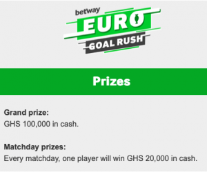 Betway euro goal rush ghana prize money.