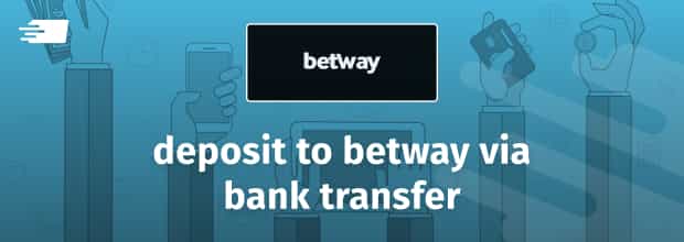 betway bank transfer