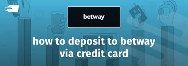 betway credit card deposit