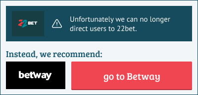 22bet is no longer available, instead we recommend Betway