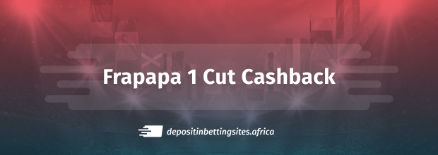 Frapapa cashback offer 1 CUT banner
